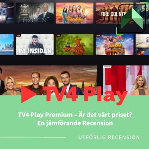 TV4 Play Premium – Är det värt priset? En jämförande recension
