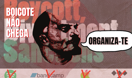 O Boicote não chega, organiza-te!  