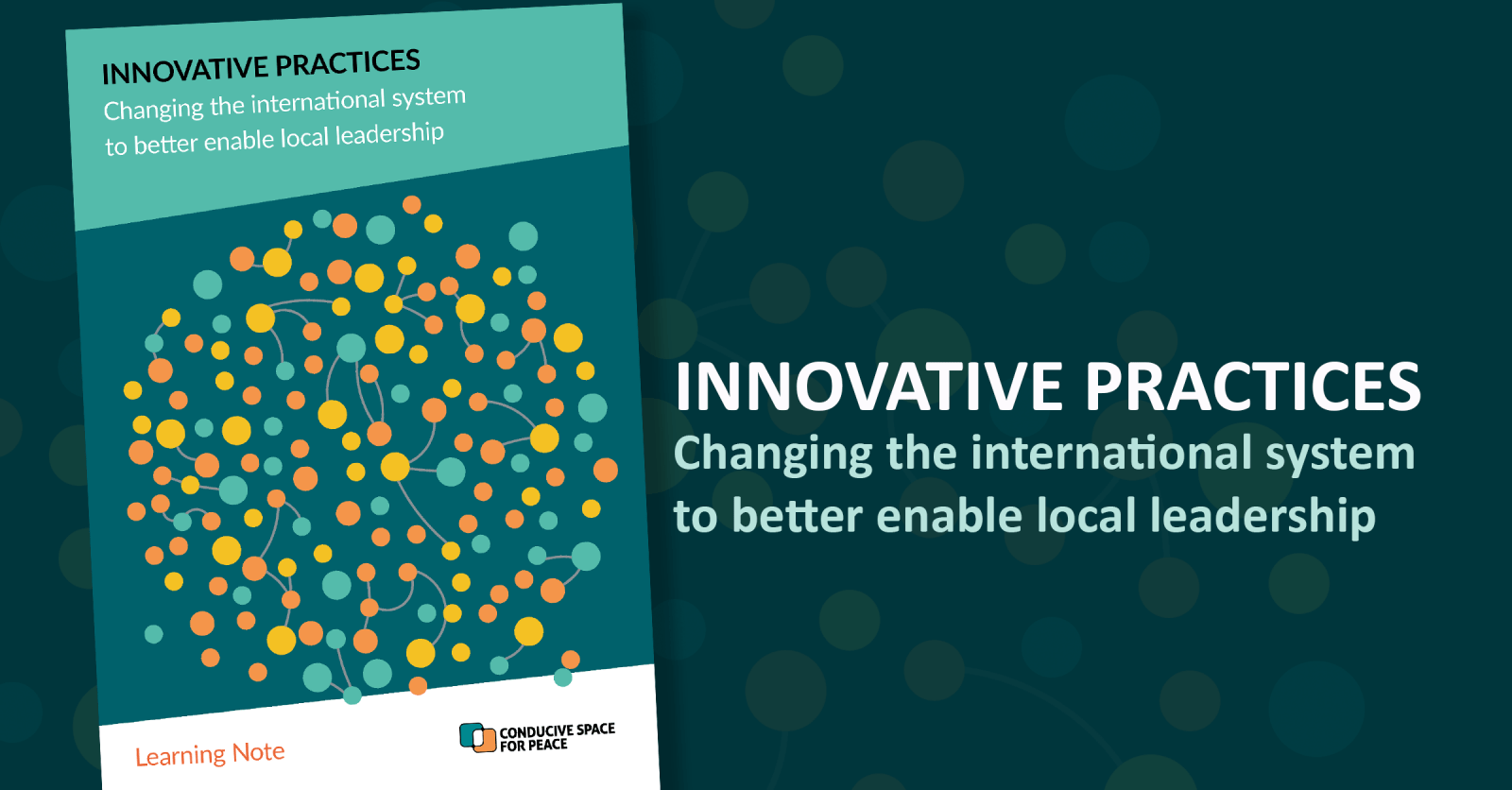 Learning Note: Innovative Practices – Changing the International System to Better Enable Local Leadership