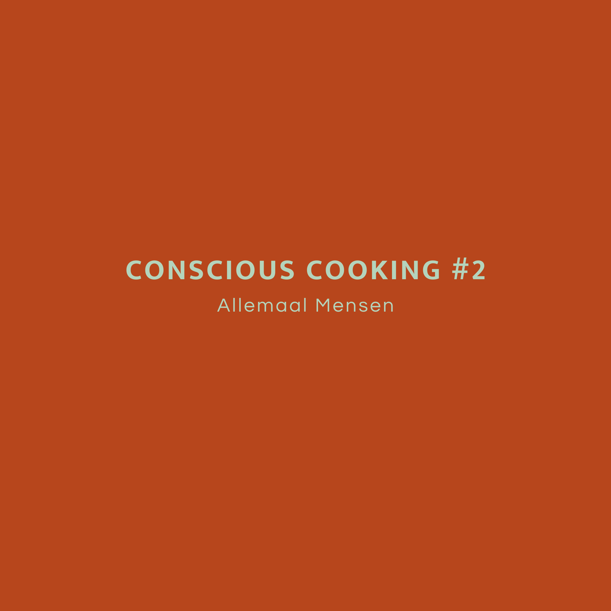 Lees meer over het artikel Conscious Cooking #2