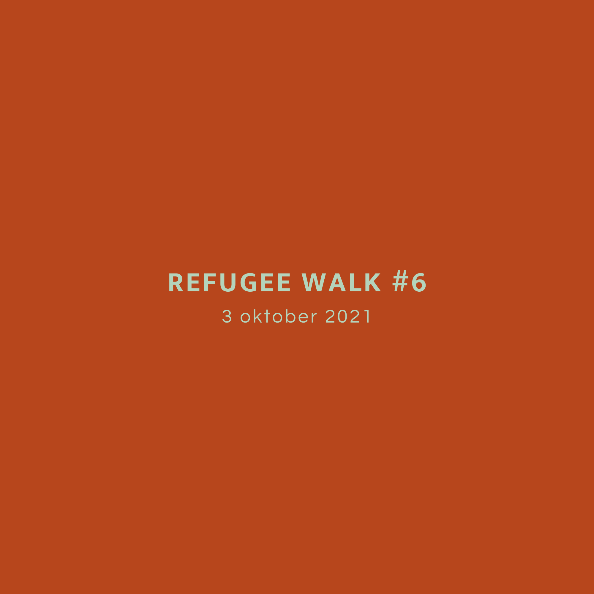 Lees meer over het artikel Refugee Walk #6