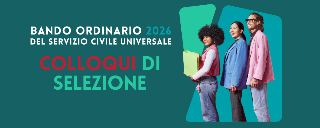 COLLOQUI DI SELEZIONE – SERVIZIO CIVILE UNIVERSALE BANDO 2026