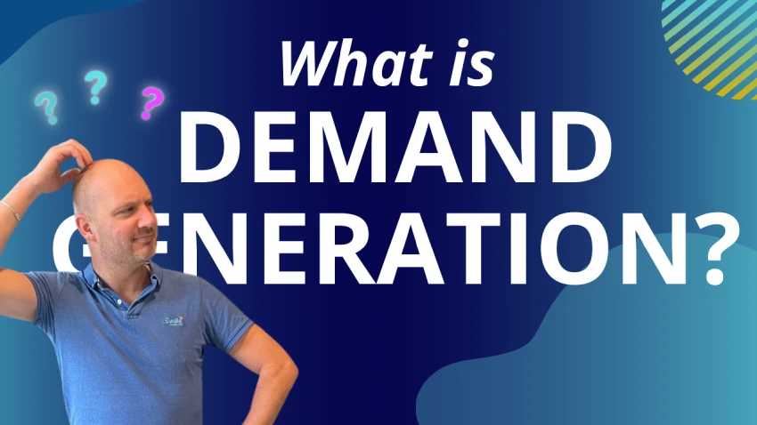 What is Demand Generation? The Real Story!