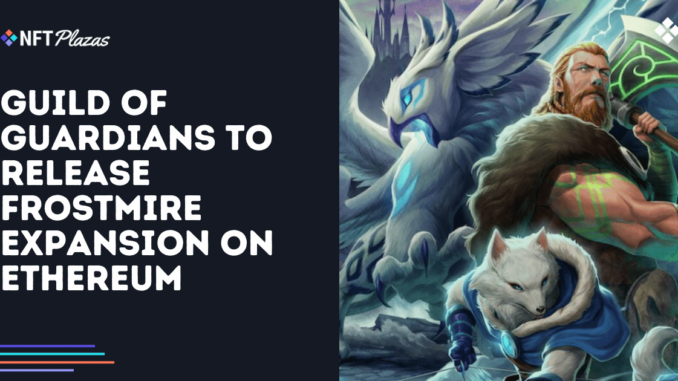 Guild of Guardians to Release Frostmire Expansion on Ethereum