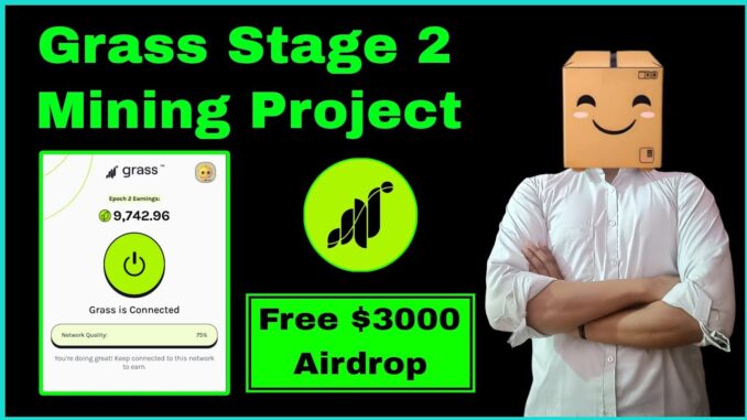 Grass Stage 2 $3000 Airdrop Full Guide || New Mining Project || Backed By Solana || No Investment 👲