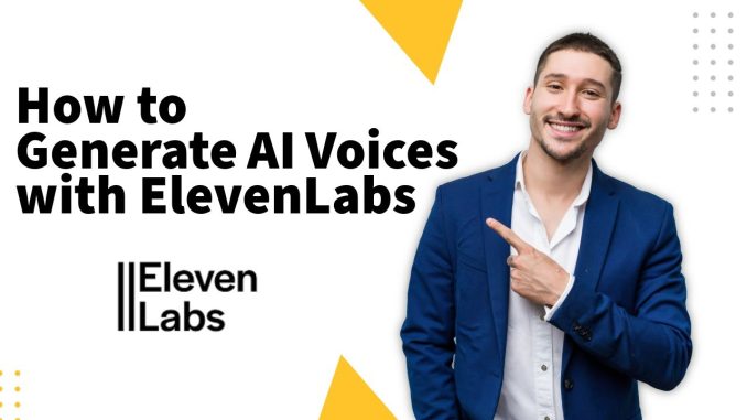 How To Generate AI Voices With ElevenLabs In 2025 (AI Guide)