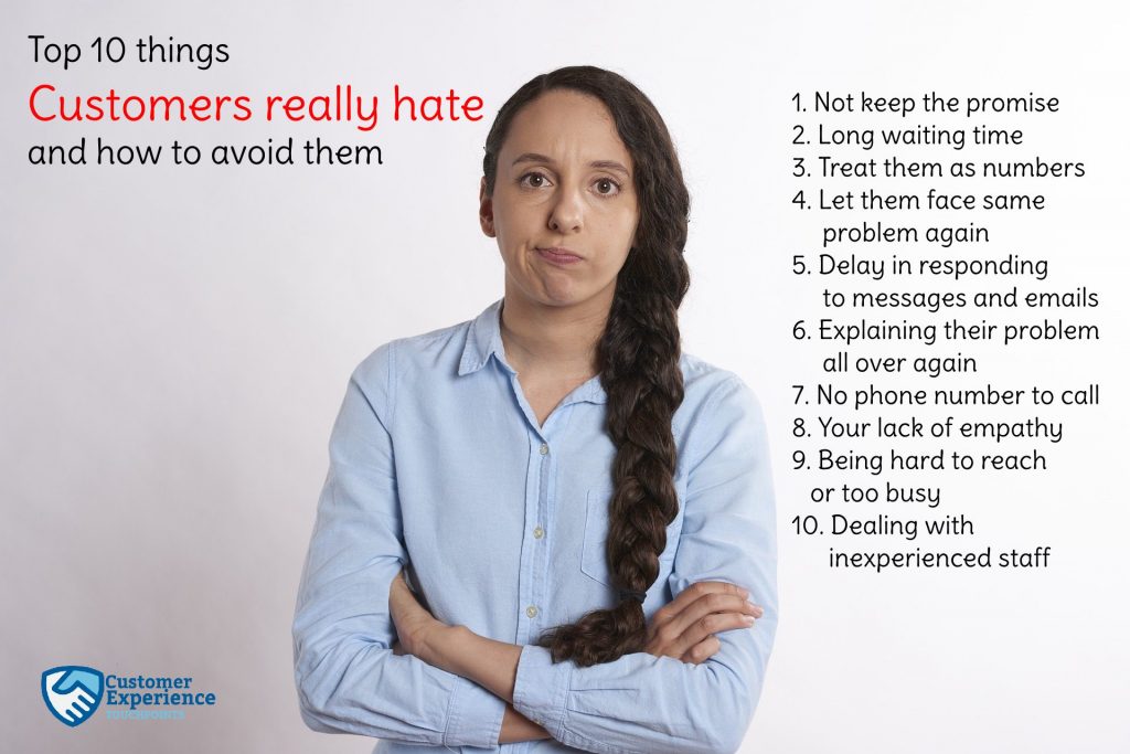 The top 10 things customers hate and how to avoid or resolve them.