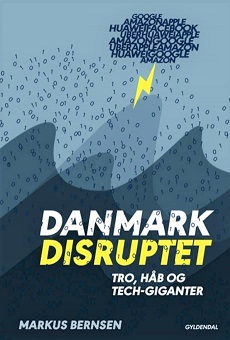 Disruption er ikke død.  Anbefalet bog om disruption: Danmark Disruptet