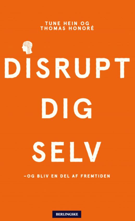 Anbefalet bog om disruption: Disrupt dig selv. 