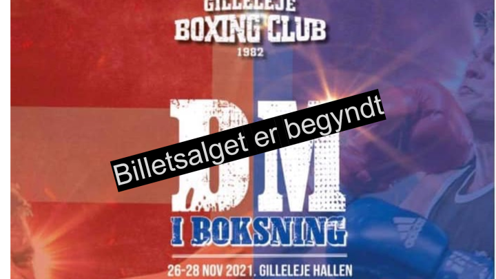 Danske Mesterskaber i Boksning 2021  – Billetter sælges nu…..