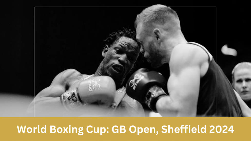 Udtagelse World Boxing Cup 2024, Sheffield