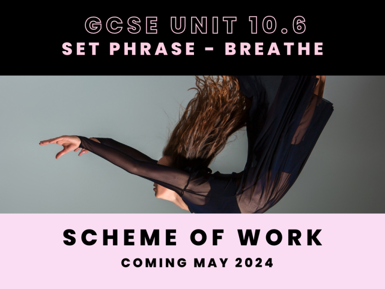 GCSE Dance - Set Phrase - Breathe - Scheme of work - Dance Resources for Teachers