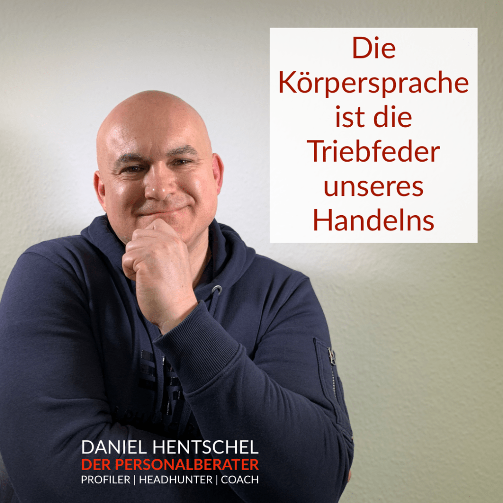 Unsere Körpersprache ist die Triebfeder unseres Handelns