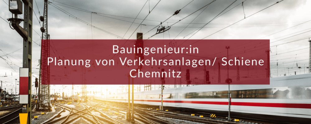 Bauingenieur:in Planung Verkehrsanlagen Chemnitz