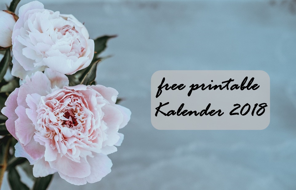 free printable Kalender 2018 | eine kleine Auswahl für jeden