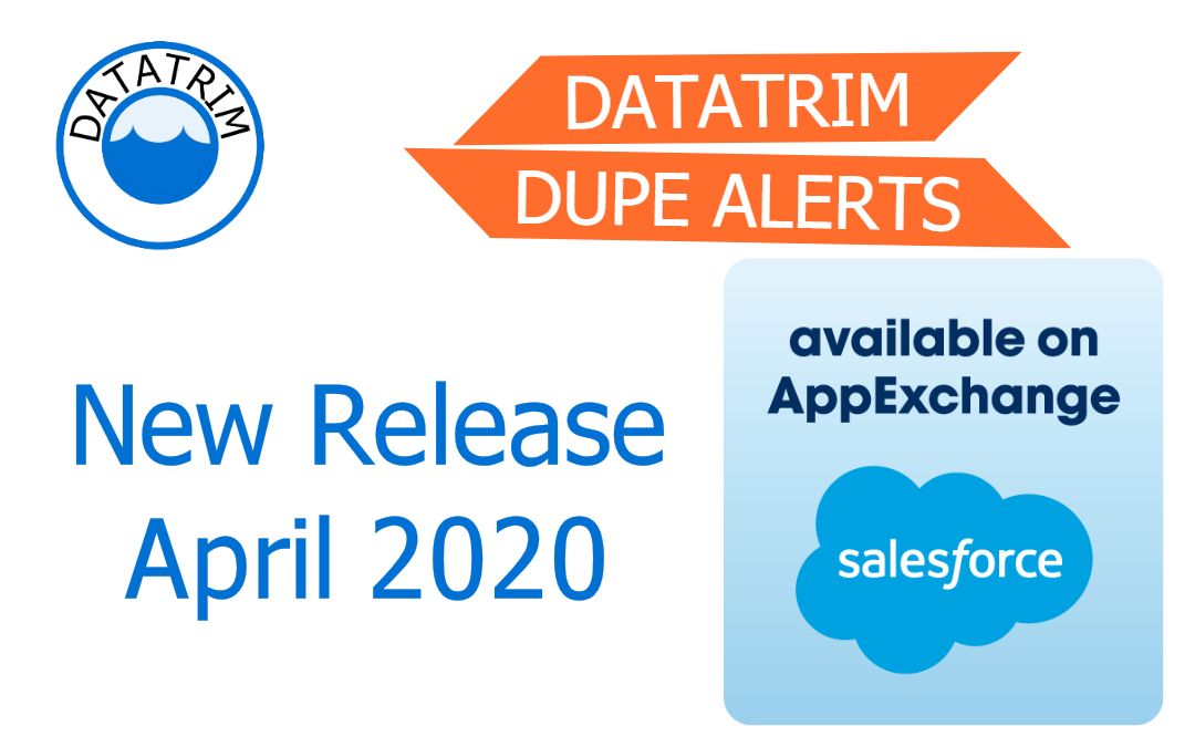 DataTrim Dupe Alerts, Release: April 2020