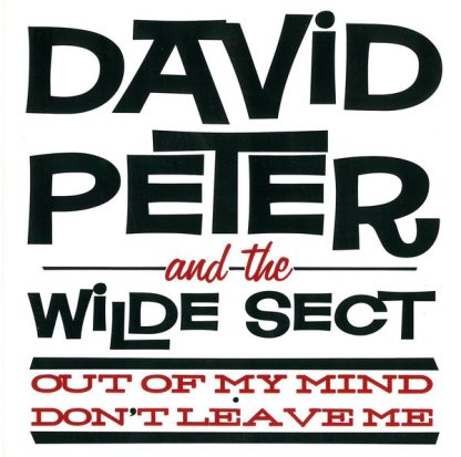 DAVID PETER & THE WILDE SECT: Out of my Mind 7"