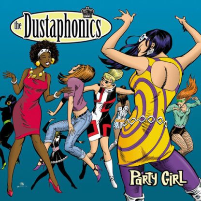 THE DUSTAPHONICS - Party Girl CD