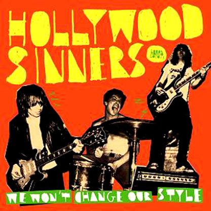 HOLLYWOOD SINNERS: We Won't Change Our Style CD