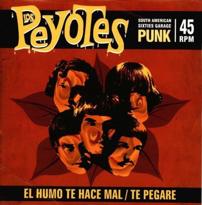 LOS PEYOTES: El Humo Te Hace Mal 7"