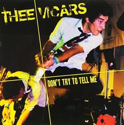 THEE VICARS: Don't Try To Tell Me 7"