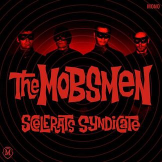 THE MOBSMEN: Scelerats Syndicate CD