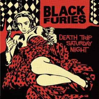BLACK FURIES ‎– Death Trip Saturday Night CD