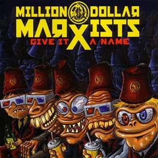 MILLION DOLLAR MARXISTS: Give It A Name CD