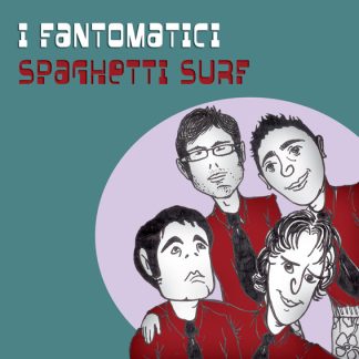 I FANTOMATICI: Spaghetti Surf CD