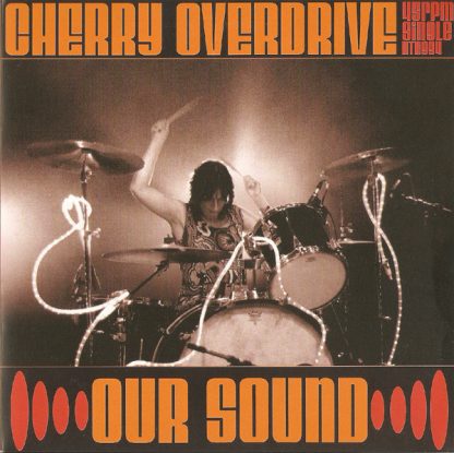 CHERRY OVERDRIVE: Our Sound 7"