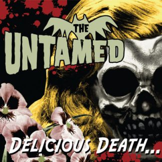 THE UNTAMED - Delicious Death... LP