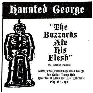 HAUNTED GEORGE: The Buzzards Ate His Flesh 7"