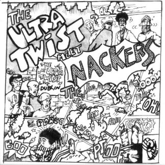 ULTRA TWIST, The / NACKERS, The ‎– The Ultra Twist Meet The Nackers 7"