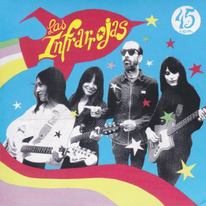 LAS INFRARROJAS: Can't Have It All 7"