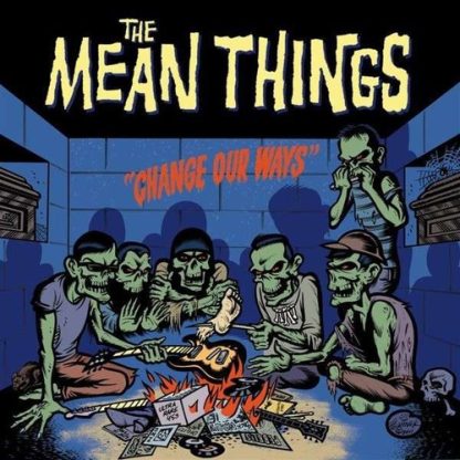 THE MEAN THINGS Change Our Ways album in LP format on black vinyl.