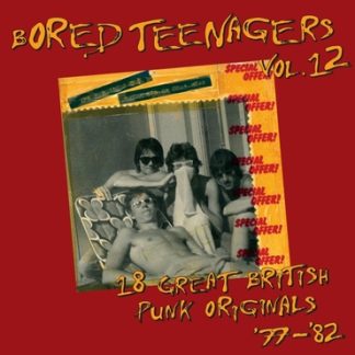 V/A: BORED TEENAGERS Volume 12: 18 Great British Punk Originals '77-'82 LP