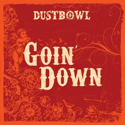 Dustbowl - Goin' Down CD