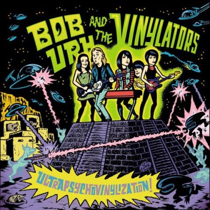 BOB URH & THE VINYLATORS: Ultrapsychovinylization! 7"