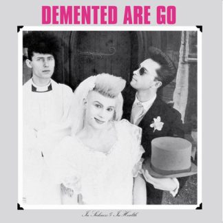 DEMENTED ARE GO - In Sickness and in Health LP