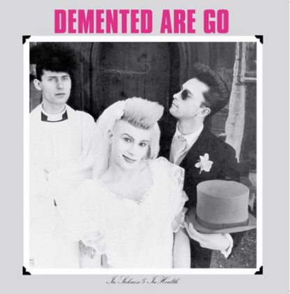 DEMENTED ARE GO: In Sickness and in Health LP