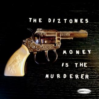 THE DIZTONES: Money Is The Murderer 7"