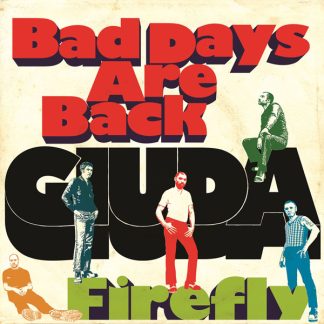 GIUDA: Bad Days Are Back / Firefly 7"