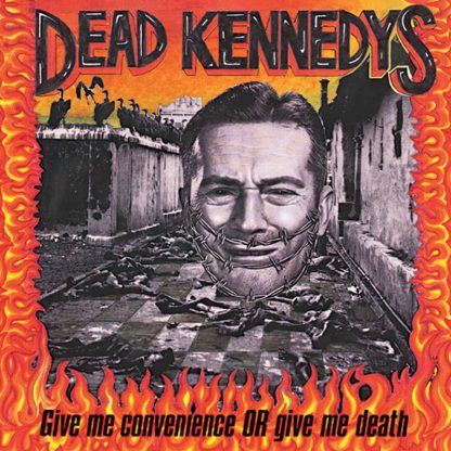 DEAD KENNEDYS: Give Me Convenience Or Give Me Death CD