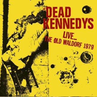 DEAD KENNEDYS: Live At The Old Waldorf 1979 CD