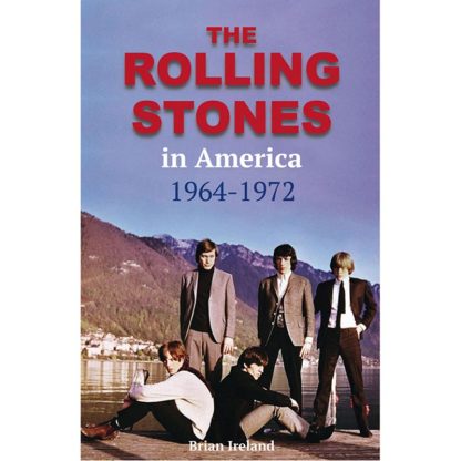 ROLLING STONES: The Rolling Stones in America 1964-1972 PB BOOK