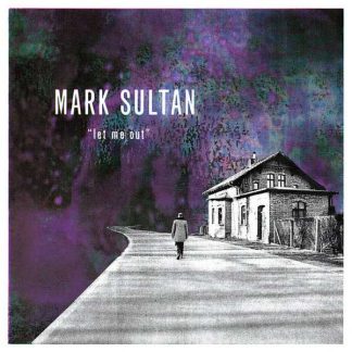 MARK SULTAN Let Me Out album in LP format on black vinyl.