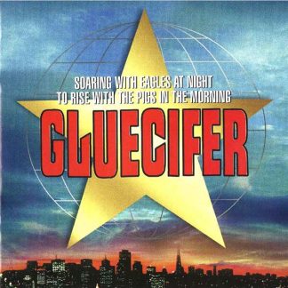GLUECIFER Soaring With Eagles At Night To Rise With The Pigs In The Morning album in LP format on a cool blue vinyl.