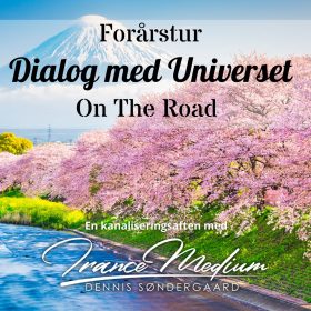 Dialog med universet – On The Road, kanalisering v/Dennis Søndergaard