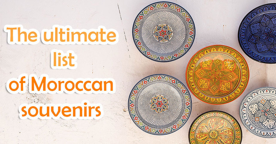 ultimate list of Moroccan souvenirs