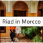 What is a riad in Morocco?